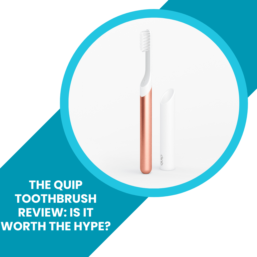 Quip Toothbrush Review From A Dentist - Is Quip Legit?