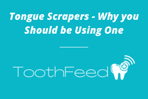 Tongue Scrapers - Why you Should be Using One