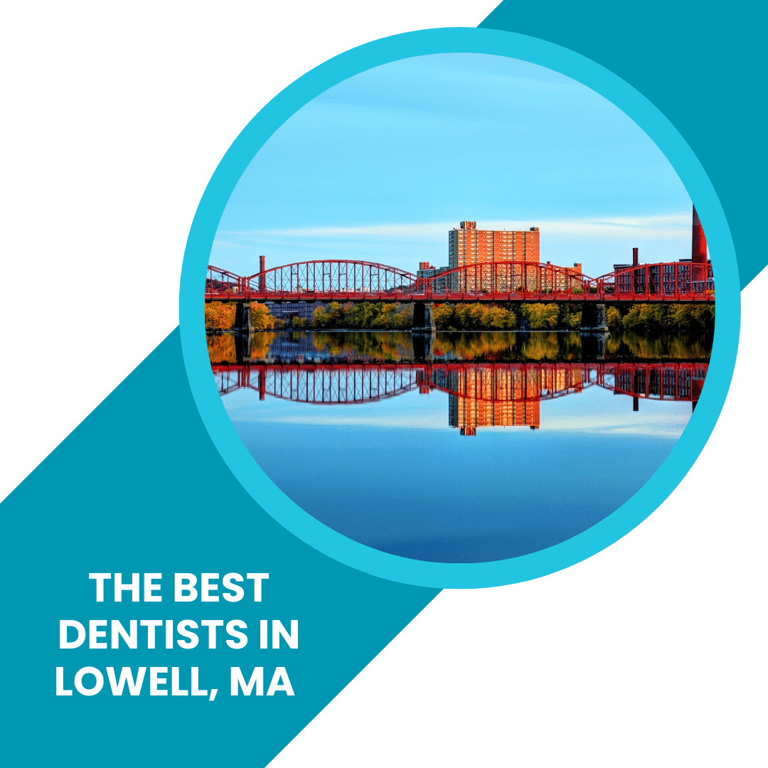 Best Dentist in Lowell, Massachusetts