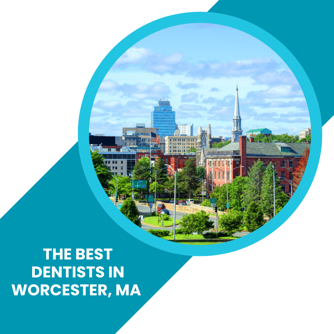 Best dentist in Worcester, MA