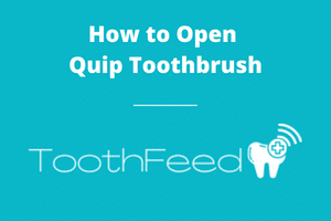 How to Open Quip Toothbrush