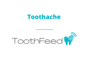 Toothache - ToothFeed