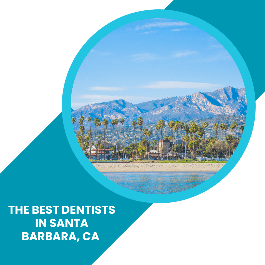 Best Dentist in Santa Barbara, California