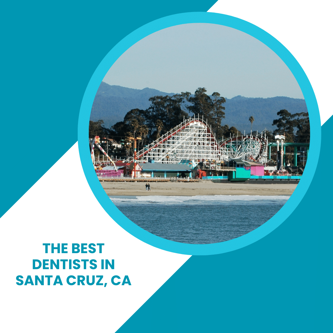 Best Dentist in Santa Cruz, CA