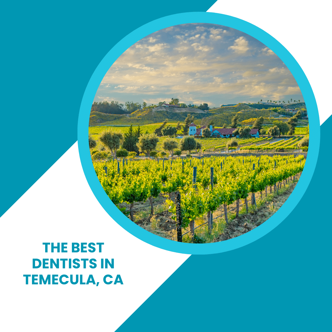 The Best Dentists in Temecula California - Vote for Your Favorite Dentist in Temecula, CA