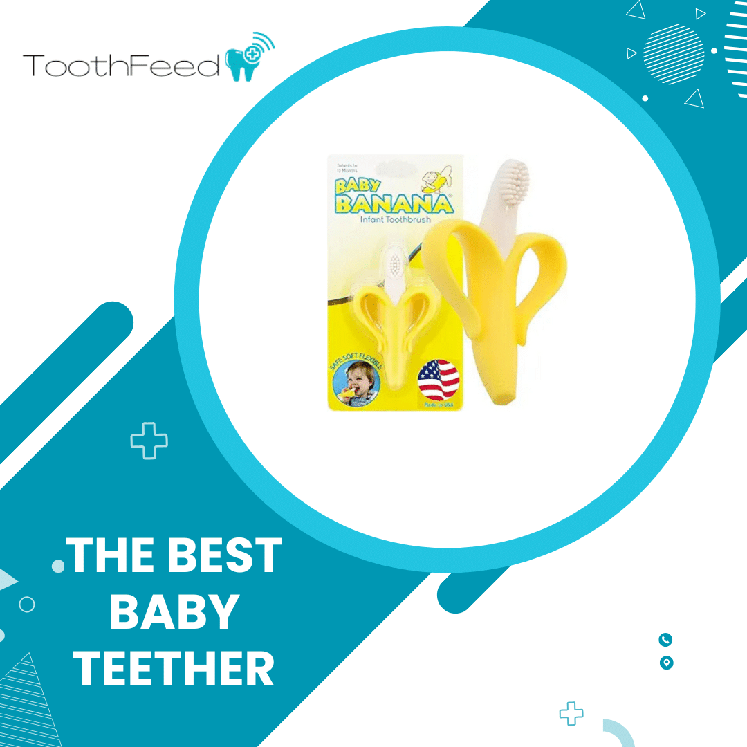 The Best Baby Toothbrush - The Best Teether
